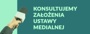 Konsultacje Ustawy Medialnej