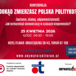 Konferencja Dokąd zmierzasz polska polityko